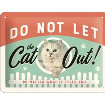 Plechová cedule Plechová cedule Do not let the Cat out