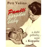 Paměti porodní báby a další příběhy nejen z Kopanic - Petr Vašina - e-kniha