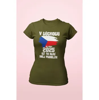 Dámské oblečení Dámské tričko Už to není můj problém Barva: Khaki, Velikost: M