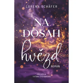 Kniha Na dosah hvězd - Lorena Schäfer