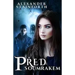 Před soumrakem - Alexander Stainforth - e-kniha