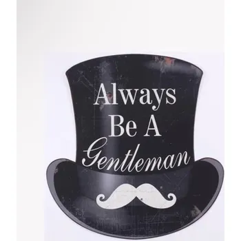 Plechová cedule Plechová retro cedule Always Be a Gentleman