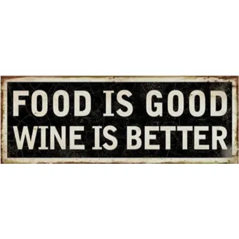 Plechová cedule Plechová retro cedule Food is Good Wine is better - víno