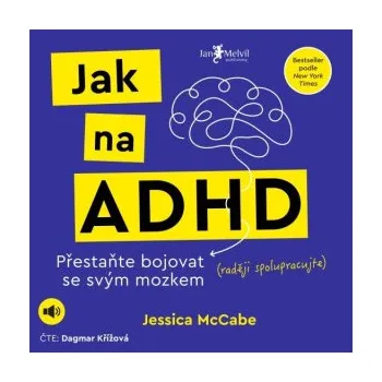 Jak na ADHD - Jessica McCabe