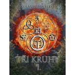 Tři kruhy I - Mikuláš Maria Felner - e-kniha
