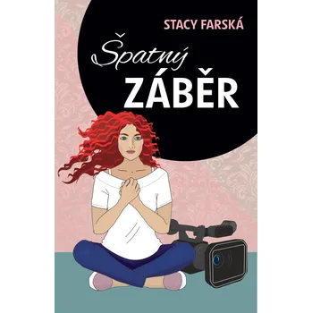 Kniha Špatný záběr - Stacy Farská - e-kniha