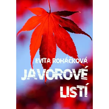 Kniha Javorové listí - Evita Roháčková - e-kniha