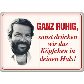 Plakát Bud Spencer a Terence Hill Cedule Bud Spencer Ganz ruhig,sonst drücken wir das 10x15cm