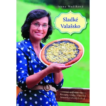 Sladké Valašsko - Irena Mužíková (2025, pevná)
