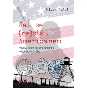 Kniha Jak se (ne)stát Američanem - Mirek Katzl - e-kniha