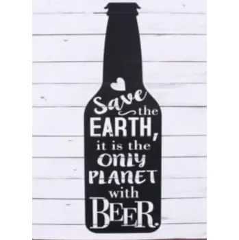 Plechová cedule Plechová retro cedule Save the Earth it is the only planet with BEER - pivo