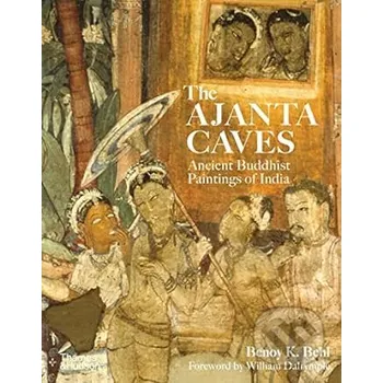 Populárně naučná literatura pro dospělé The Ajanta Caves - Benoy K. Behl Thames & Hudson
