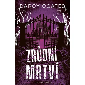 Kniha Zrůdní mrtví - Darcy Coates (E-Kniha)