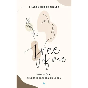 Osobní rozvoj Free of Me - Hodde Miller, Sharon [DE] (2024, Brožovaná, fontis)