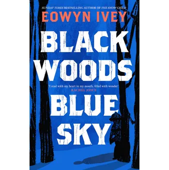 Cizojazyčná kniha Black Woods, Blue Sky – Eowyn Ivey