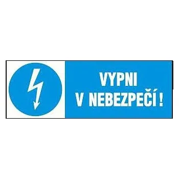 Značení Vypni v nebezpečí 210x74mm - samolepka