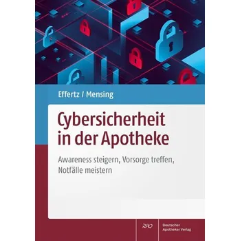 Cybersicherheit in der Apotheke - Effertz, Dennis A.