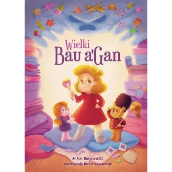 Pohádka Wielki Bau a'Gan - Artur Borowiecki, Maria Kowalczyk