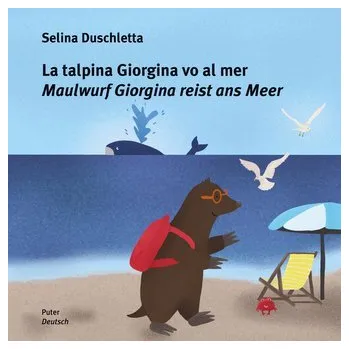 Pohádka La talpina Giorgina vo al mer / Maulwurf Giorgina reist ans Meer - Duschletta, Selina