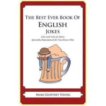 Cizojazyčná kniha The Best Ever Book of English Jokes: Lots and Lots of Jokes Specially Repurposed for You-Know-Who – Mark Geoffrey Young (EN)