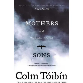 Mothers and Sons: Stories – Colm Tóibín (EN)