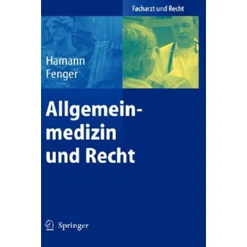 Cizojazyčná kniha Allgemeinmedizin Und Recht – Peter A. Hamann,Hermann Fenger (DE)