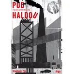 Pod haldou: Kriminální příběh z…