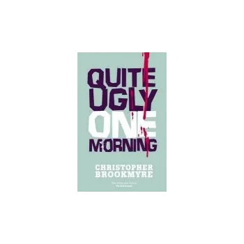 Cizí jazyk Quite Ugly One Morning - Brookmyre, Christopher