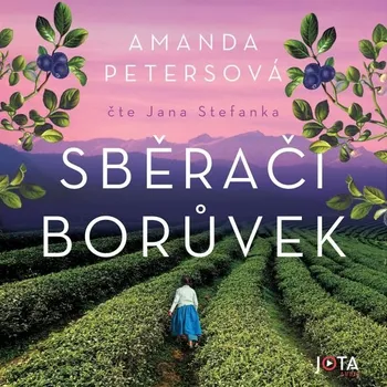 Sběrači borůvek - Jana Stefanka - audiokniha