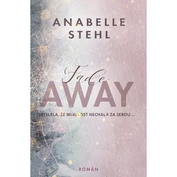 Kniha FadeAway - Anabelle Stehl - e-kniha