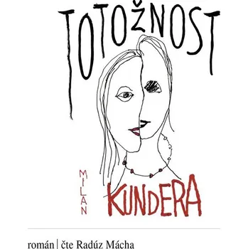 Totožnost - Milan Kundera - audiokniha