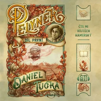 Pelyněk: Díl 1 - Daniel Tučka - audiokniha