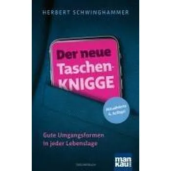 Osobní rozvoj Der neue Taschen-Knigge - Schwinghammer, Herbert [DE] (2025, Brožovaná, Mankau Verlag)