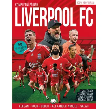 Liverpool FC: Kompletní příběh – Matt Barker, Martyn Conterio, Chris Flanagan, Rob Clark (2025, brožovaná)
