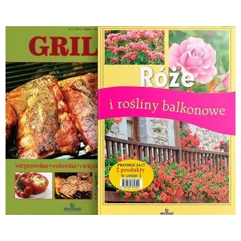 Pakiet: Grill + Róże i rośliny balkonowe - praca zbiorowa