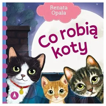 První čtění Co robią koty - Renata Opala