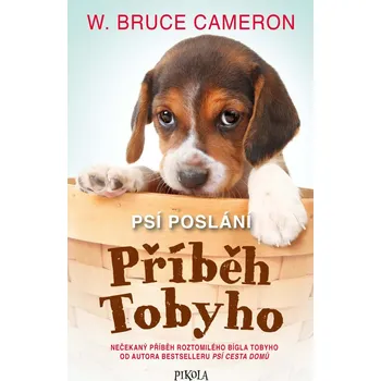 Psí poslání: Příběh Tobyho - W. Bruce…