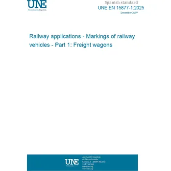 UNE EN 15877-1:2025 Railway applications - Markings of railway vehicles - Part 1: Freight wagons Anglicky Tisk