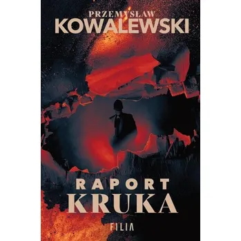 Raport Kruka - Kopka Krzysztof, Pruchniewski Marek, Kowalewski Maciej, Kamza Paweł, Urbański Robert, Wojcieszek Przemysław [PL] (2025, Brožovaná, Filia)