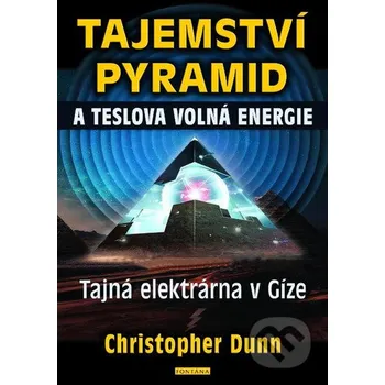 Tajemství pyramid a Teslova volná energie - Christopher Dunn Fontána