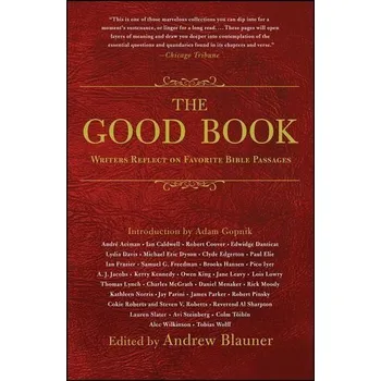 Populárně naučná literatura pro dospělé The Good Book: Writers Reflect on Favorite Bible Passages - Blauner, Andrew