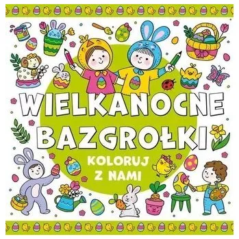 První čtění Koloruj z nami! Wielkanocne bazgrołki - praca zbiorowa