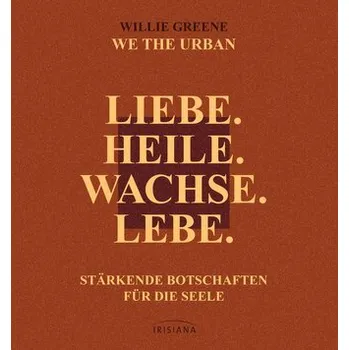 Osobní rozvoj Liebe. Heile. Wachse. Lebe. - Greene, Willie