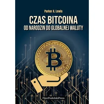 Czas bitcoina. Od narodzin do globalnej waluty - Salatin, Joel