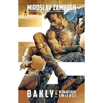 Komiks pro dospělé Bakly T.2 W objęciach śmierci - Miroslav Zamboch