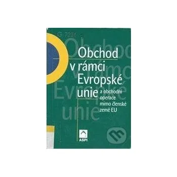 Kniha Obchod v rámci Evropské unie a obchodní operace mimo členské země EU - František Janatka, kolektív autorov Wolters Kluwer ČR