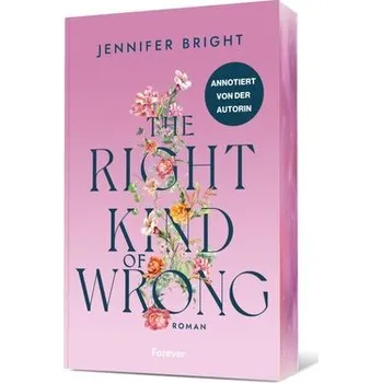 The Right Kind of Wrong - Jennifer Heath, Catherine Bright [DE] (2025, Brožovaná, Forever)