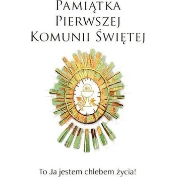 Encyklopedie Pamiątka Pierwszej Komunii Świętej - praca zbiorowa [PL] (2017, Brožovaná, Edycja Świętego Pawła)