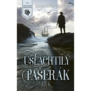 Ušľachtilý pašerák - Sian Ann Bessey