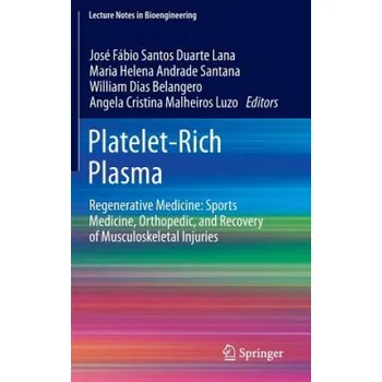 Platelet-Rich Plasma: Regenerative Medicine: Sports Medicine, Orthopedic, and Recovery of Musculoskeletal Injuries – José Fábio Santos Duarte Lana,Maria Helena Andrade Santana,William Dias Belangero,Angela Cristina Malheiros Luzo (EN)